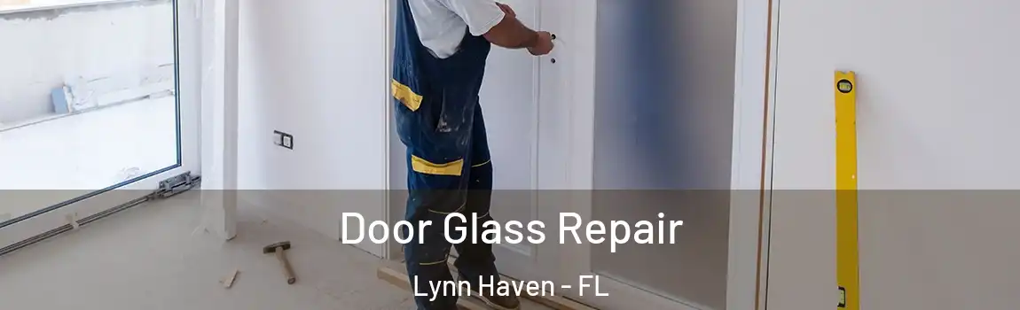 Door Glass Repair Lynn Haven - FL
